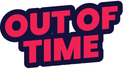 out of time